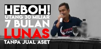 HEBOH! UTANG 30 MILIAR 7 BULAN LUNAS TANPA JUAL ASET